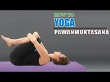 How To Do Yoga Pawanmuktasana Arthritis Exercise for Cervical Spondylosis