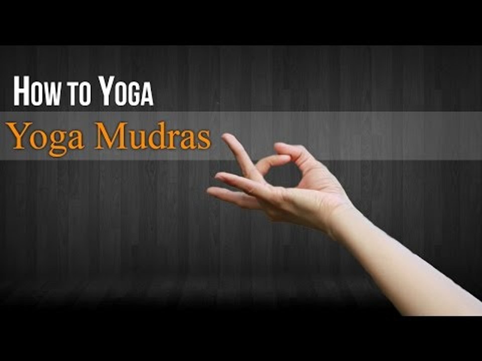 How To Do Yoga Mudra | Mudras Postures and Benefits