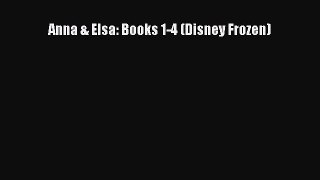 [PDF Download] Anna & Elsa: Books 1-4 (Disney Frozen) [Download] Full Ebook