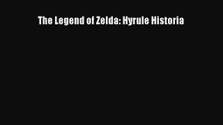 [PDF Download] The Legend of Zelda: Hyrule Historia [PDF] Full Ebook