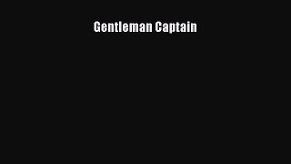 [PDF Download] Gentleman Captain [Read] Full Ebook