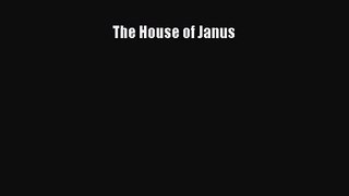 [PDF Download] The House of Janus [PDF] Full Ebook