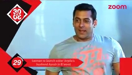 Tải video: Salman Khan to launch sister Arpita Khan's husband Aayush sharma in B-Town _ Bollywood News