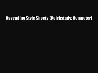 Cascading Style Sheets (Quickstudy: Computer) [PDF Download] Cascading Style Sheets (Quickstudy: