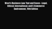 West's Business Law: Text and Cases - Legal Ethical International and E-Commerce Environment