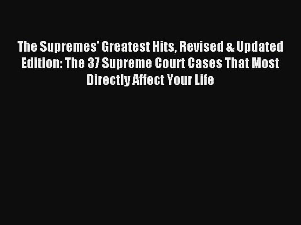 [PDF Download] The Supremes' Greatest Hits Revised & Updated Edition: The 37 Supreme Court