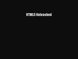 HTML5 Unleashed [PDF Download] HTML5 Unleashed# [Read] Full Ebook