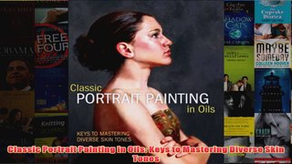 Classic Portrait Painting in Oils Keys to Mastering Diverse Skin Tones