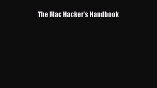 The Mac Hacker's Handbook [PDF Download] The Mac Hacker's Handbook# [Read] Online