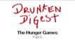 The Hunger Games Parody - Drunken Digest (6 of 7) Comic Spoof