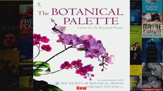 The Botanical Palette Colour for the Botanical Painter