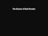 The Bazaar of Bad Dreams [PDF Download] The Bazaar of Bad Dreams# [PDF] Online