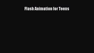 Flash Animation for Teens Download Flash Animation for Teens# PDF Free