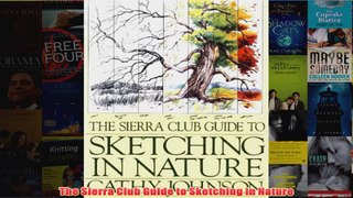 The Sierra Club Guide to Sketching in Nature