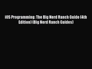 [PDF Download] iOS Programming: The Big Nerd Ranch Guide (4th Edition) (Big Nerd Ranch Guides)#