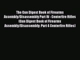 [PDF Download] The Gun Digest Book of Firearms Assembly/Disassembly Part IV - Centerfire Rifles