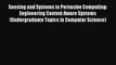 Sensing and Systems in Pervasive Computing: Engineering Context Aware Systems (Undergraduate