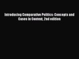 [PDF Download] Introducing Comparative Politics: Concepts and Cases in Context 2nd edition