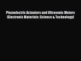[PDF Download] Piezoelectric Actuators and Ultrasonic Motors (Electronic Materials: Science