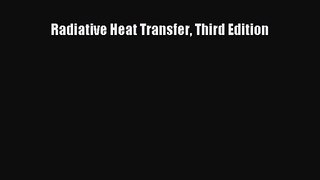 [PDF Download] Radiative Heat Transfer Third Edition [Read] Full Ebook