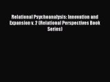 Relational Psychoanalysis: Innovation and Expansion v. 2 (Relational Perspectives Book Series)