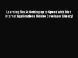 Learning Flex 3: Getting up to Speed with Rich Internet Applications (Adobe Developer Library)