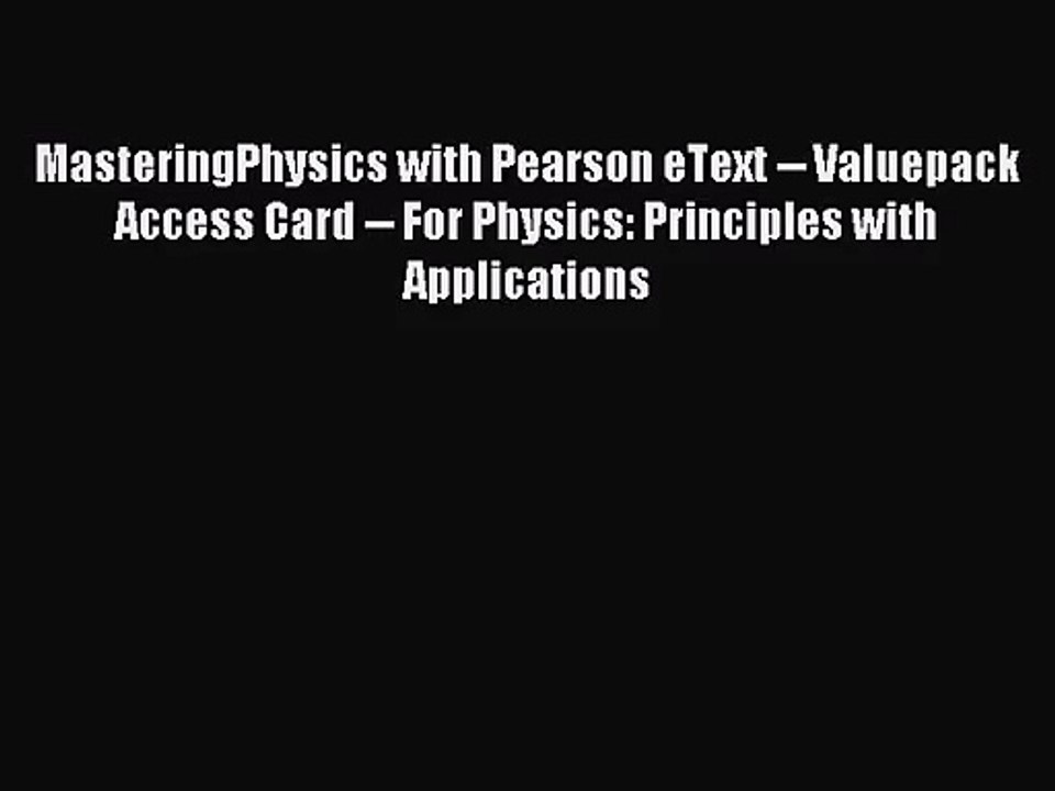 [PDF Download] MasteringPhysics with Pearson eText -- Valuepack Access Card -- For Physics: