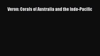 [PDF Download] Veron: Corals of Australia and the Indo-Pacific [Read] Full Ebook