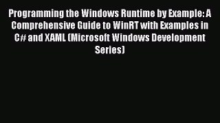 Programming the Windows Runtime by Example: A Comprehensive Guide to WinRT with Examples in