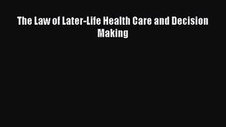 [PDF Download] The Law of Later-Life Health Care and Decision Making [PDF] Online
