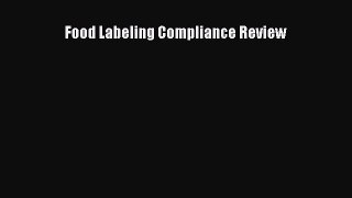 [PDF Download] Food Labeling Compliance Review [Download] Online