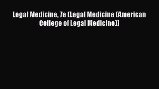 [PDF Download] Legal Medicine 7e (Legal Medicine (American College of Legal Medicine)) [Download]