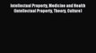 [PDF Download] Intellectual Property Medicine and Health (Intellectual Property Theory Culture)