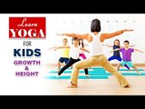 Yoga as Therapy to Cure Kids Growth & Height | Yogic Healing, Diet Chart, Nutrition Management