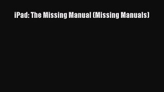 iPad: The Missing Manual (Missing Manuals) [PDF Download] iPad: The Missing Manual (Missing