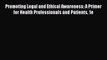 [PDF Download] Promoting Legal and Ethical Awareness: A Primer for Health Professionals and