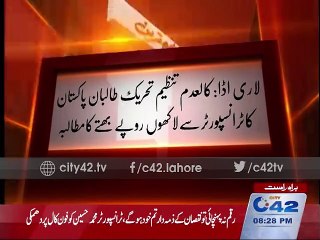 Tehreek-E-Taliban Pakistan demanded Extortion on Phone call from Transporter Muhammad Hussain