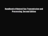 [PDF Download] Handbook of Natural Gas Transmission and Processing Second Edition [Read] Full