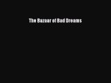 The Bazaar of Bad Dreams [PDF Download] The Bazaar of Bad Dreams# [PDF] Full Ebook