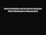 [PDF Download] General Relativity and the Einstein Equations (Oxford Mathematical Monographs)