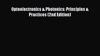 [PDF Download] Optoelectronics & Photonics: Principles & Practices (2nd Edition) [Download]