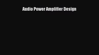 [PDF Download] Audio Power Amplifier Design [Read] Full Ebook