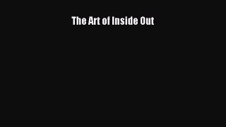 [PDF Download] The Art of Inside Out [Read] Online