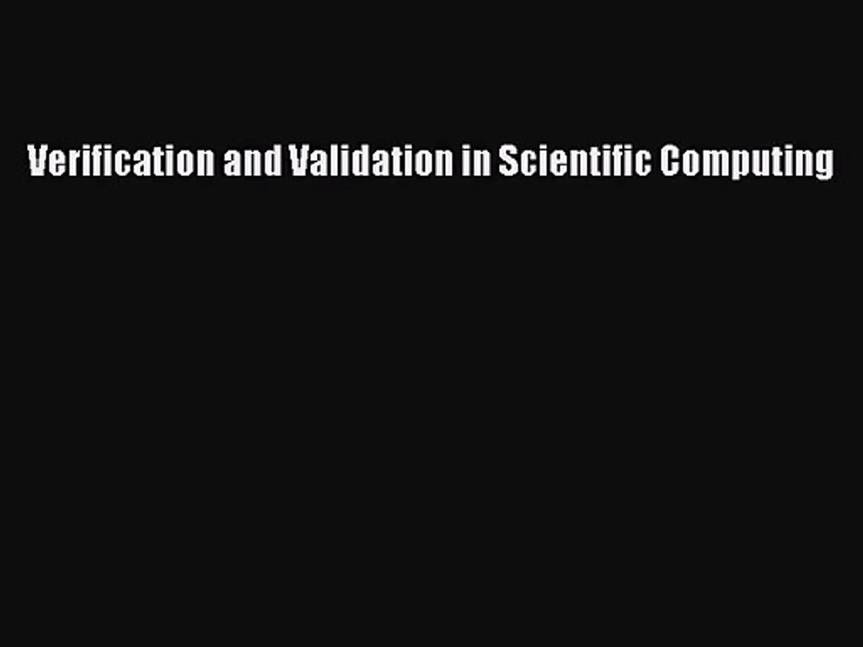[PDF Download] Verification and Validation in Scientific Computing [Read] Full Ebook