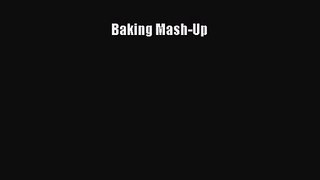 Read Baking Mash-Up Ebook Free
