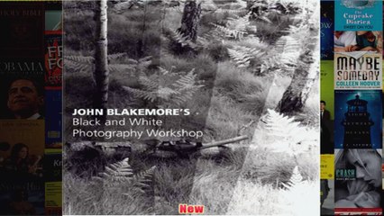 John Blakemores Black and White Photography Workshop