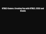 HTML5 Games: Creating Fun with HTML5 CSS3 and WebGL Read HTML5 Games: Creating Fun with HTML5