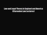 [PDF Download] Law and Legal Theory in England and America (Clarendon Law Lectures) [Download]