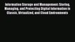 Information Storage and Management: Storing Managing and Protecting Digital Information in