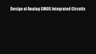 Design of Analog CMOS Integrated Circuits [PDF Download] Design of Analog CMOS Integrated Circuits#